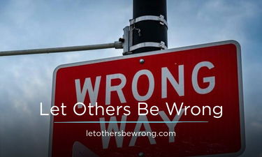 LetOthersBeWrong.com - Creative brandable domain for sale